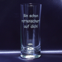 Longdrinkglas 405ml "Bin schon rattenscharf auf dich!"