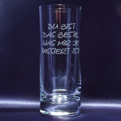 Longdrinkglas 405ml "Du bist das Beste, was mir je passiert ist"