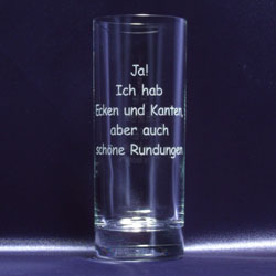 Longdrinkglas 405ml "Ja! Ich hab Ecken und Kanten, aber auch...